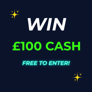 Win £100 Cash - Free Entry